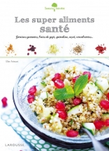 Les super aliments santé Les super aliments santé