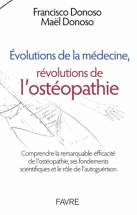 Évolution de la médecine, révolutions de l'ostéopathie Évolution de la médecine, révolutions de l'ostéopathie