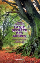 La vie secrète des arbres La vie secrète des arbres