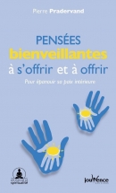 Pensées bienveillantes à s'offrir et à offrir Pensées bienveillantes à s'offrir et à offrir