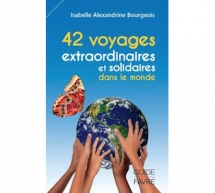 42 voyages extraordinaires et solidaires dans le monde