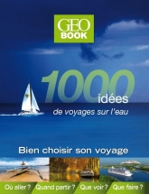 Vacances sur l'eau : 1.000 idées réunies dans un guide Vacances sur l'eau : 1.000 idées réunies dans un guide