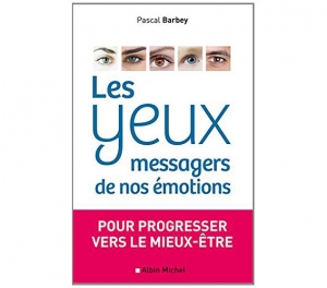 Les yeux, messagers de nos émotions Les yeux, messagers de nos émotions