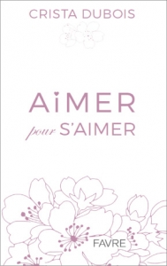 Aimer pour s'aimer Aimer pour s'aimer